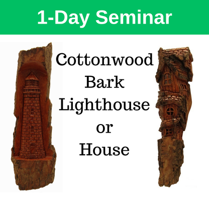 Cottonwood Bark House or Lighthouse Relief - 1-day Seminar