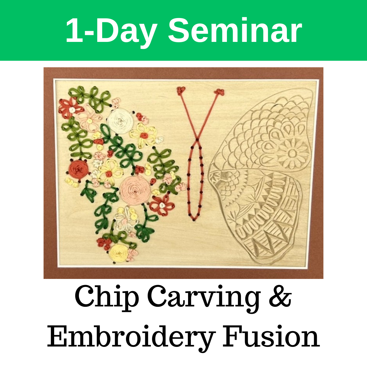 Chip Carving & Embroidery Fusion