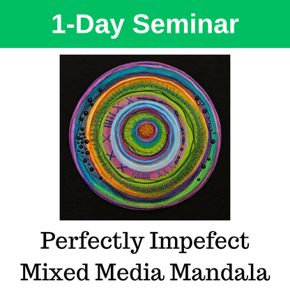 Perfectly Imperfect: A Mixed Media Mandala